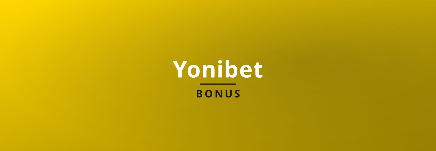 yonibet current promotions and bonuses